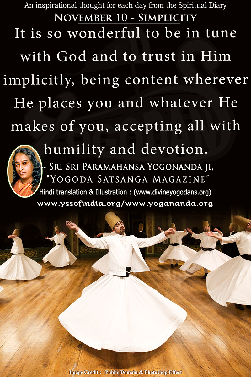 November 10 – Simplicity (An inspiration By Sri Sri Paramhansa Yogananda)