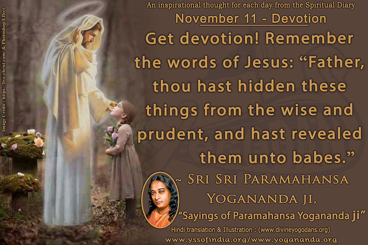 November 11 – Devotion (An inspiration By Sri Sri Paramhansa Yogananda)