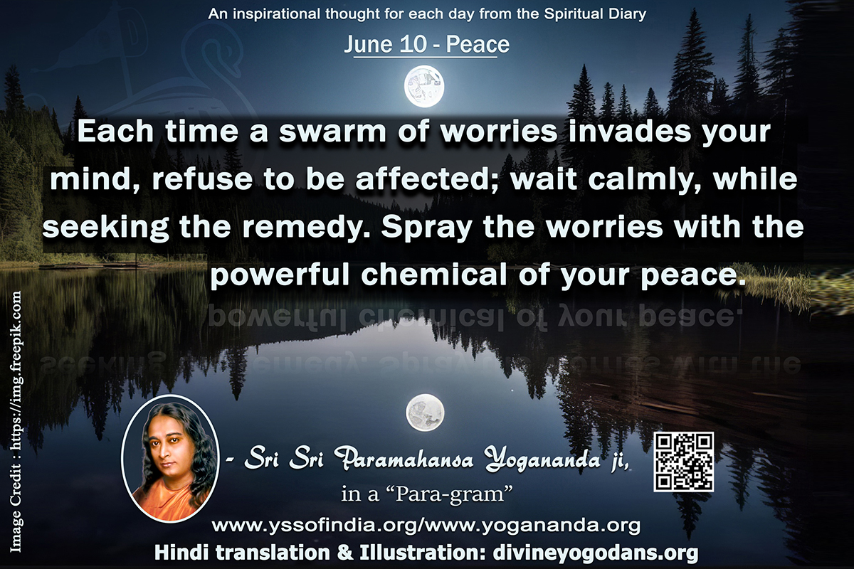 June 10 – Peace (An inspiration By Sri Sri Paramhansa Yogananda)