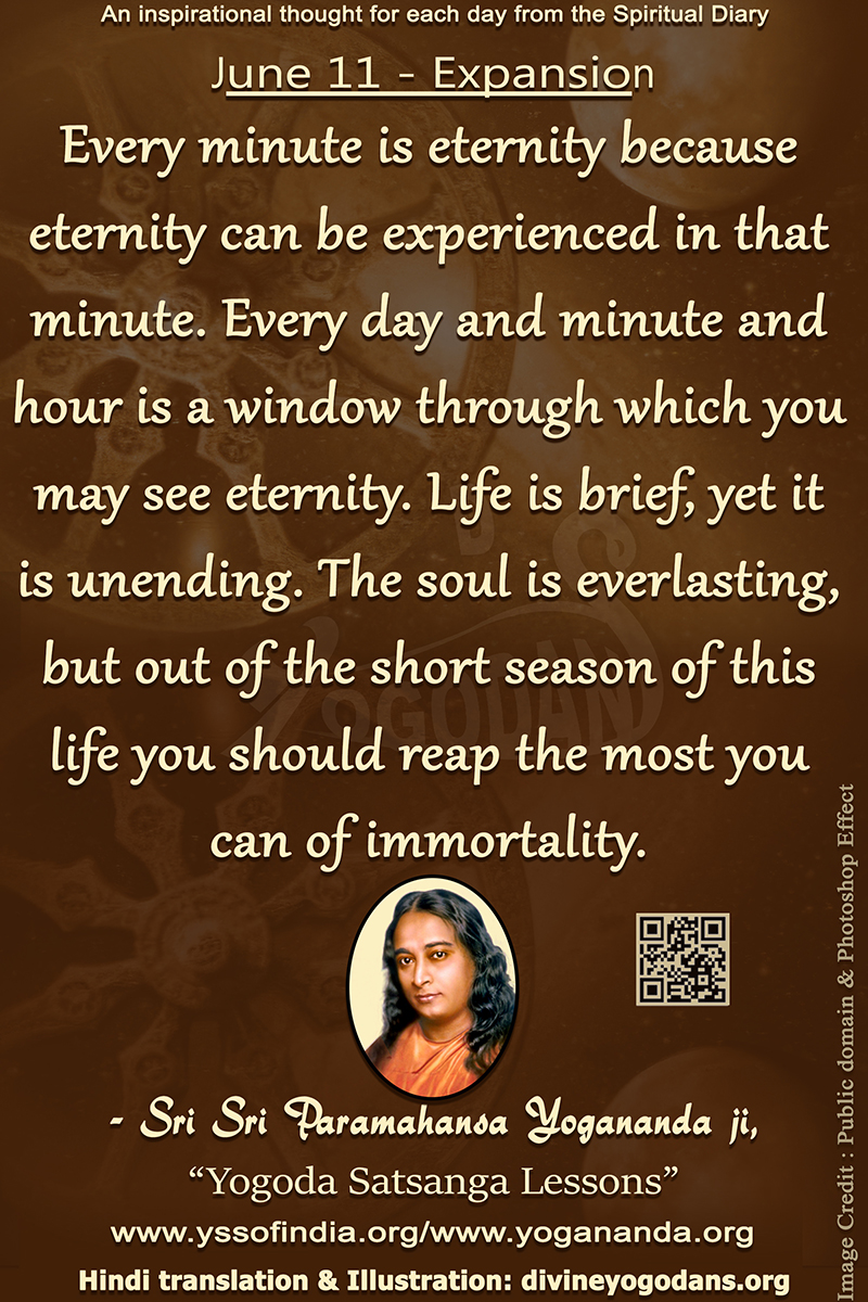 June 11 – Expansion (An inspiration By Sri Sri Paramhansa Yogananda)