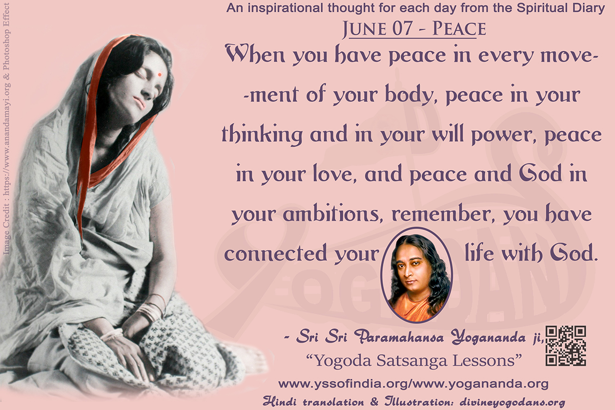 June 07 – Peace (An inspiration By Sri Sri Paramhansa Yogananda)