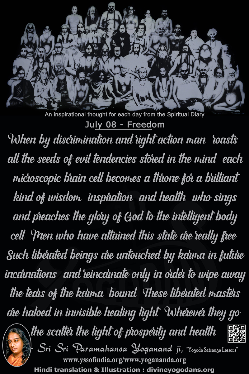 July 08 – Freedom (An inspiration By Sri Sri Paramhansa Yogananda)