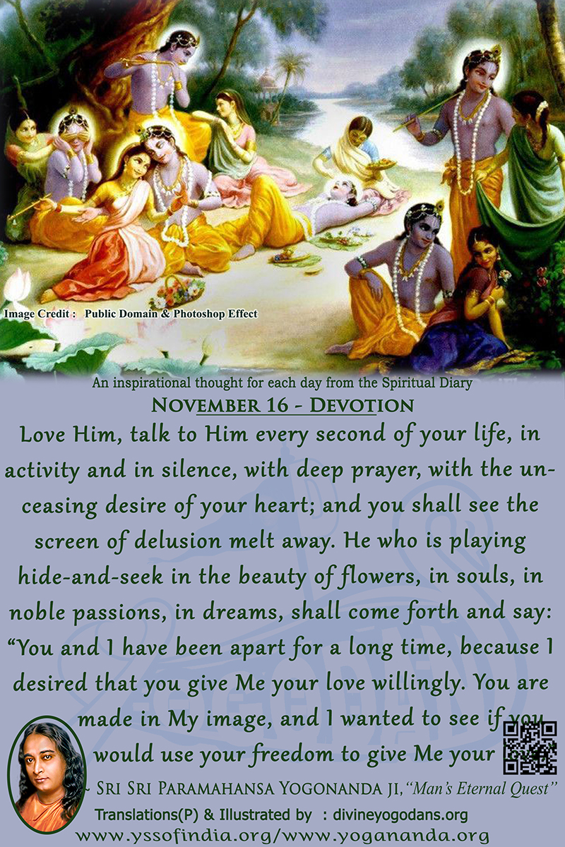 November 16 – Devotion (An inspiration By Sri Sri Paramhansa Yogananda)